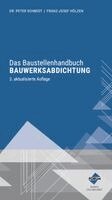 Schmidt, Franz-Josef Hölzen - Das Baustellenhandbuch Bauwerksabdichtung, Häftad