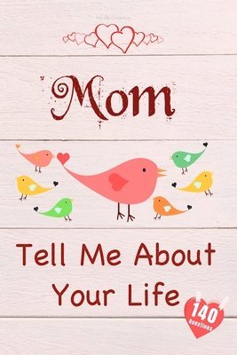 Mom, Tell Me About Your Life 1