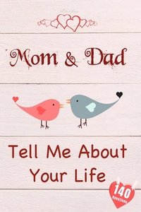 bokomslag Mom & Dad, Tell Me About Your Life