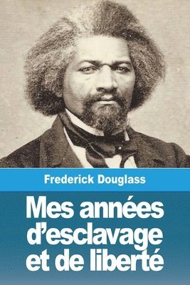 bokomslag Mes années d'esclavage et de liberté