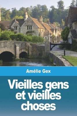 Vieilles gens et vieilles choses 1