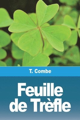 T Combe, T. Combe - Feuille de Trèfle, Häftad