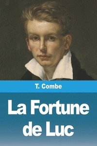 bokomslag La Fortune de Luc