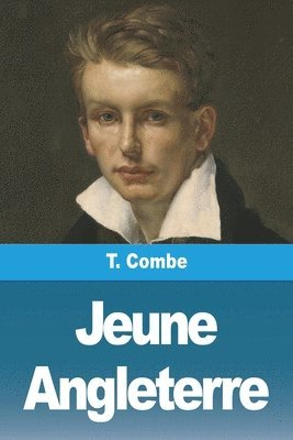 T Combe, T. Combe - Jeune Angleterre, Häftad