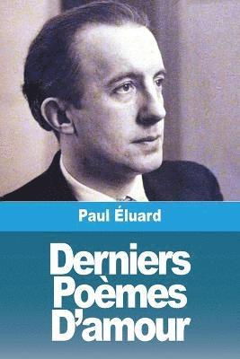 Paul Éluard - Derniers Poèmes D'amour, Häftad