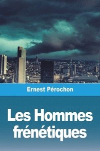 bokomslag Les Hommes frntiques
