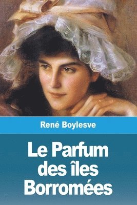bokomslag Le Parfum des les Borromes