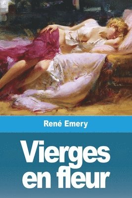René Emery, René - Vierges en fleur, Häftad