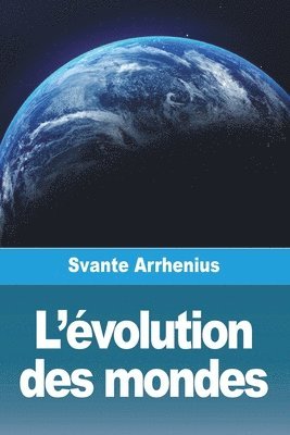 L'évolution des mondes
