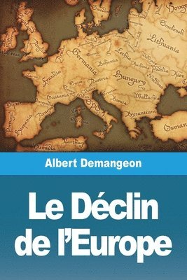 Albert Demangeon - Déclin de l'Europe, Häftad