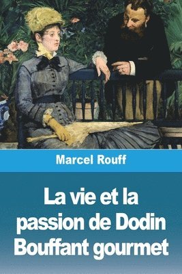 La vie et la passion de Dodin Bouffant gourmet 1