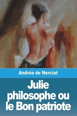 bokomslag Julie philosophe ou le Bon patriote