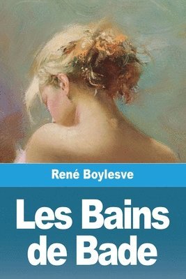 bokomslag Les Bains de Bade