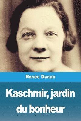 Renée Dunan, Renée - Kaschmir, jardin du bonheur, Häftad