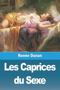 bokomslag Les Caprices du Sexe