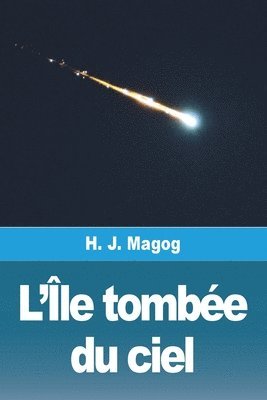H J Magog - L'Île tombée du ciel, Häftad