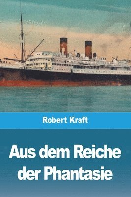 Aus dem Reiche der Phantasie 1