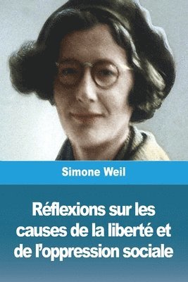 bokomslag Rflexions sur les causes de la libert et de l'oppression sociale