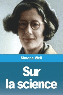 Simone Weil - Sur la science, Häftad