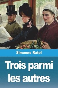 bokomslag Trois parmi les autres