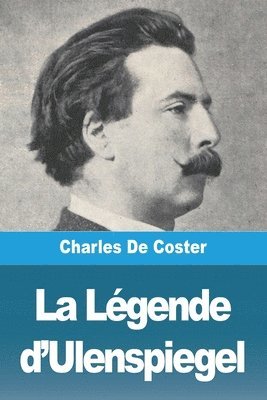 Charles de Coster - Légende d'Ulenspiegel, Häftad