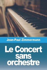 bokomslag Le Concert sans orchestre