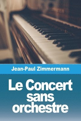 bokomslag Le Concert sans orchestre