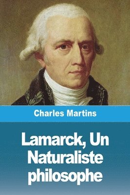 Charles Martins - Lamarck, Un Naturaliste philosophe, Häftad