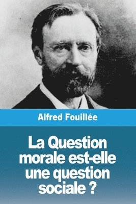 bokomslag La Question morale est-elle une question sociale ?