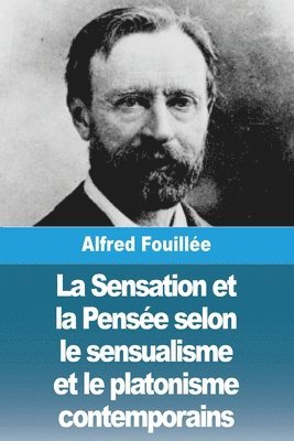 La Sensation et la Pense selon le sensualisme et le platonisme contemporains 1