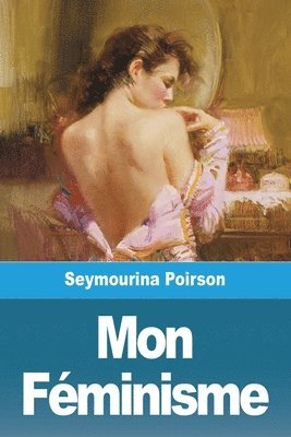 Seymourina Poirson - Mon Féminisme, Häftad