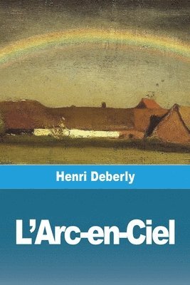 L'Arc-en-Ciel 1