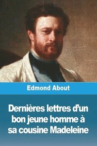 bokomslag Dernières lettres d'un bon jeune homme à sa cousine Madeleine
