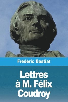 bokomslag Lettres à M. Félix Coudroy