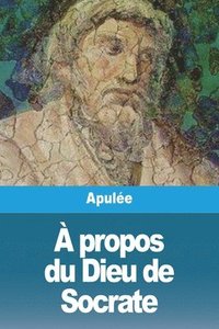 bokomslag  propos du Dieu de Socrate