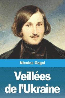 Nicolas Gogol - Veillées de l'Ukraine, Häftad