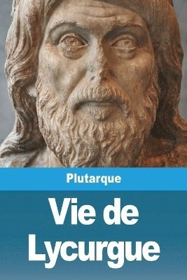 Plutarque, Plutarque, - Vie de Lycurgue, Häftad