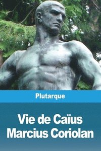 bokomslag Vie de Caus Marcius Coriolan