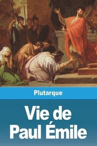 bokomslag Vie de Paul Émile
