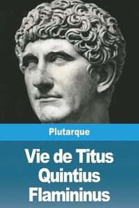 bokomslag Vie de Titus Quintius Flamininus