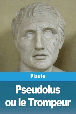 Pseudolus ou le Trompeur 1