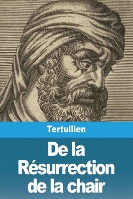bokomslag De la Résurrection de la chair