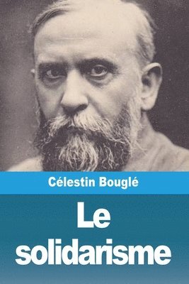 Célestin Bouglé - solidarisme, Häftad