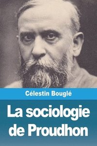 bokomslag La sociologie de Proudhon