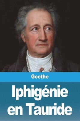 Johann Wolfgang Von Goethe - Iphigénie en Tauride, Häftad