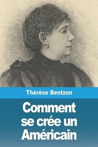 bokomslag Comment se crée un Américain