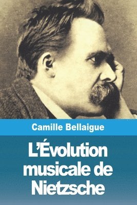 bokomslag L'Évolution musicale de Nietzsche