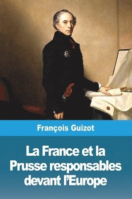 bokomslag France et la Prusse responsables devant l'Europe