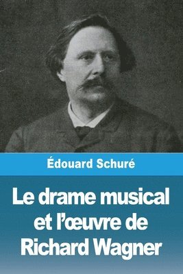 bokomslag drame musical et l'oeuvre de Richard Wagner