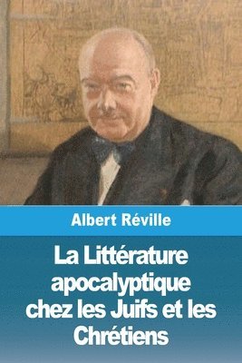 bokomslag La Littrature apocalyptique chez les Juifs et les Chrtiens